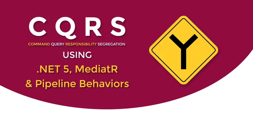 Understanding CQRS Pattern using .NET Core & MediatR